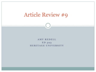 Article Review #9



      AMY REDELL
        ED 593
  HERITAGE UNIVERSITY
 
