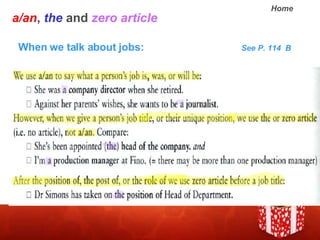 a/an ,  the  and  zero article When we talk about jobs:  See P. 114  B 