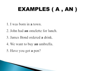 EXAMPLES ( A , AN ) 
 
