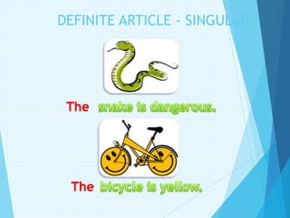 The
The
DEFINITE ARTICLE - SINGULAR
 