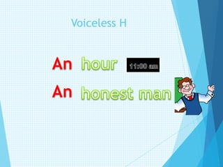 Voiceless H
An
An
 