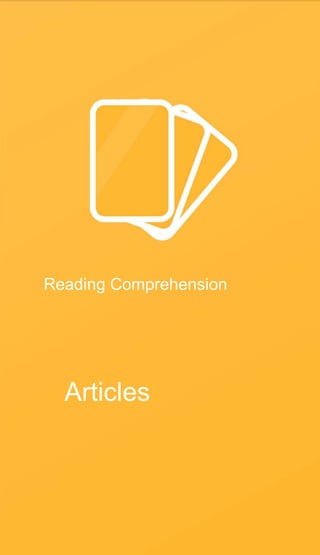 Reading Comprehension
Articles
 