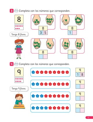 8
8
8 8
9
9 9
1 8
9
9
9
8
3 5
8
1
3
3 Completa con los números que corresponden.
4
4 Completa con los números que corresponden.
43
 