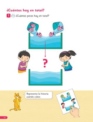 ¿Cuántos hay en total?
1
1 ¿Cuántos peces hay en total?
?
?
52
 
