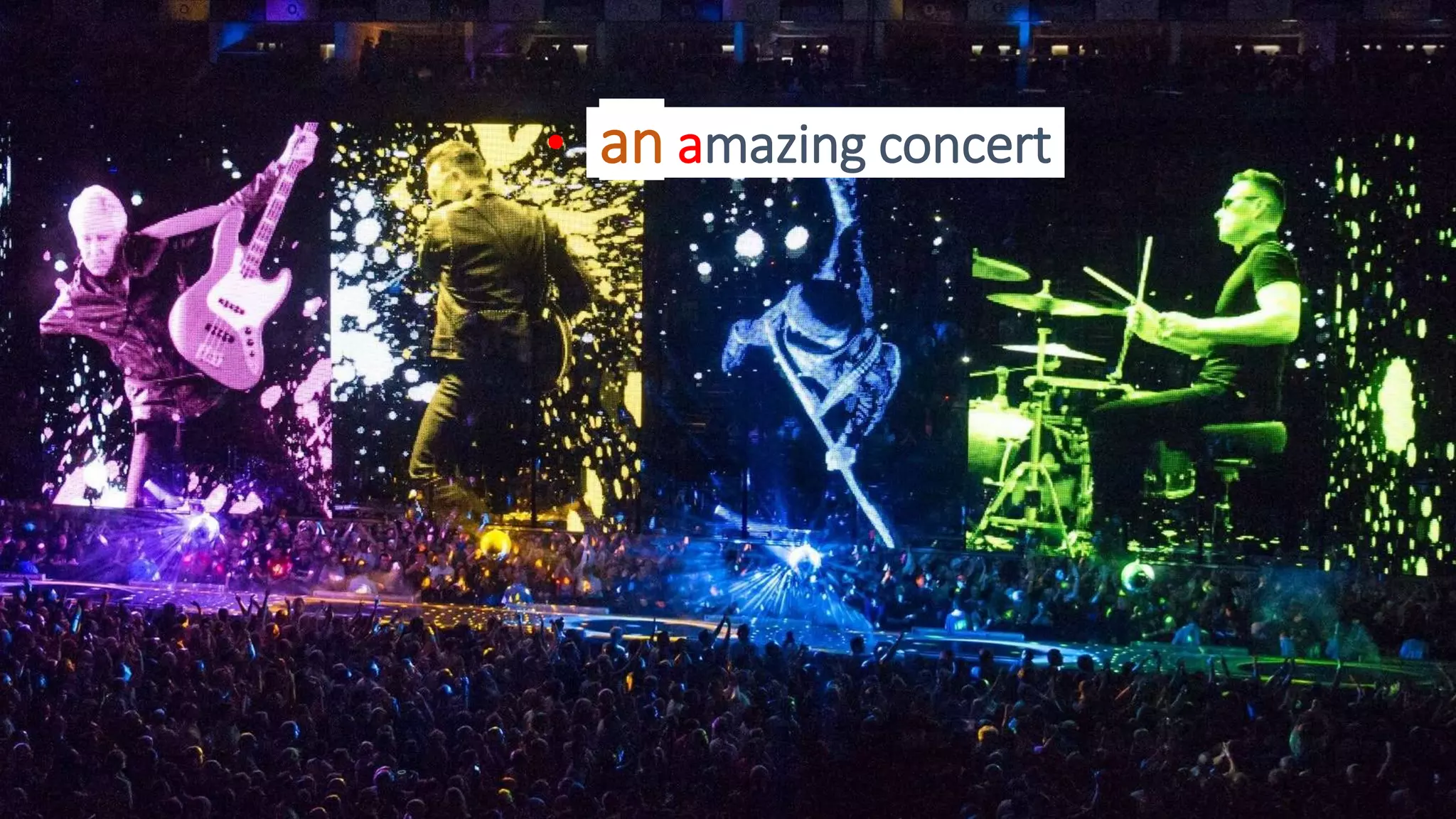 15
• an amazing concert
 