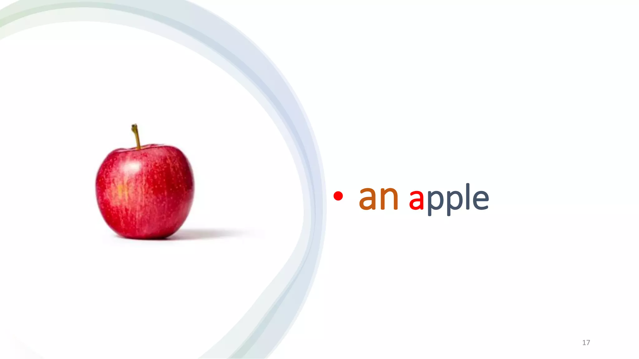 17
• an apple
 