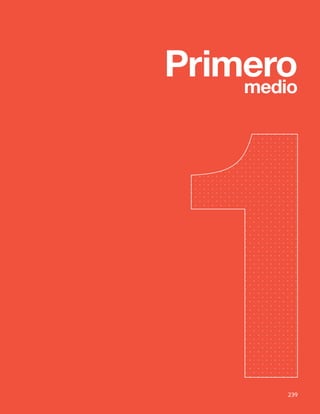 239
Bases Curriculares 2015 | 7° básico a 2° medio | Idioma Extranjero: Inglés
Primero
medio
239
 