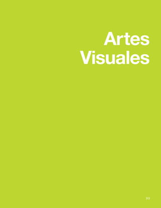 313
Bases Curriculares 2015 | 7° básico a 2° medio | Lengua y Literatura
Artes
Visuales
313
 