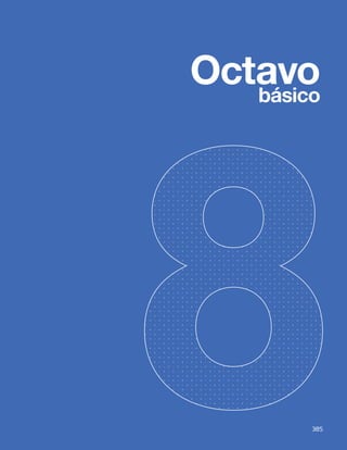 385
Bases Curriculares 2015 | 7° básico a 2° medio | Tecnología
Octavo
básico
385
 