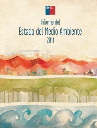 Informe del
Estado del Medio Ambiente
           2011
 