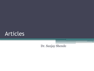 Use of Articles a, an, the in English language | PPTX