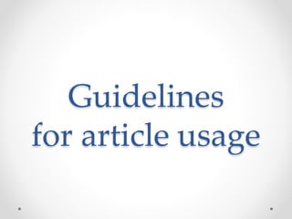Guidelines
for article usage
 