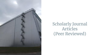 Scholarly Journal
Articles
(Peer Reviewed)
 