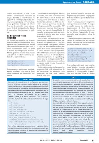 Ayudantes de Snort • PORTADA




cambio mediante la GUI web. En la                   Snort también ofrece algunos métodos         ques de forma correcta, necesita des-
interfaz administrativa, activamos el            avanzados, tales como la reconstrucción         fragmentar y reensamblar los paquetes
plugin OpenFPC e introducimos en                 del tráfico basada en el destino. Los           de la misma forma que lo haría el sis-
OpenFPC el path:https://Open-FPC- Ser-           investigadores Vern Paxson y Umesh              tema objetivo.
ver_ name/ openfpc/cgi-bin/ extract.cgi.         Shankar descubrieron en 2003 que dife-            Snort posee un par de trucos propios
Luego podemos descargar el fichero               rentes sistemas operativos manejan la           en respuesta a estos métodos de ataque
Pcap de la conexión entera directa-              desfragmentación IP y reensamblan TCP           avanzado: soporta los modos de des-
mente desde la alerta en Snorby (Figura          de diferentes maneras. Esto le propor-          fragmentación de first, last, bsd,
3) y enviarlo a Wireshark para su análi-         ciona a un atacante la posibilidad de           bsd-right, linux, windows y solaris, con
sis.                                             camuflar un ataque de modo que com-             bsd por defecto. Para métodos de reen-
                                                 prometa el objetivo pero que no sea             samblado más complejos, véase la
La Seguridad Tiene                               detectado por el IDS.                           Tabla 2.
Prioridad                                           Para permitir que esto suceda, el ata-         Si sólo utiliza uno o dos sistemas ope-
Por razones de seguridad, no debería-            cante debería fragmentar el exploit, ade-       rativos, la configuración es bastante
mos nunca ejecutar Snort con los privi-          más crea el fragmento con la carga ata-         simple: sólo hay que editar la sección
legios del root; tiene mucho más sentido         cante dos veces. Un fragmento contiene          del preprocesador de snort.conf:
crear una cuenta dedicada para Snort y           la carga y el otro contiene datos no peli-
añadir el nombre de la cuenta y el grupo         grosos. Si se envían los dos en sucesión,         preprocessor frag3_engine: U
al fichero de configuración de Snort.            el éxito o el fracaso del ataque y la habi-       policy linux bind_to [10.1.1.U
Además, podemos encerrar Snort en una            lidad del IDS para detectarlo dependerán          12/32,10.1.1.13/32] U
jaula Chroot; el fichero snort.conf que-         de cómo responda el sistema objetivo.             detect_anomalies
daría de la siguiente forma:                     ¿Preferirá el primer o el segundo frag-           preprocessor frag3_engine: U
                                                 mento para la desfragmentación? Esta-             policy windows bind_to U
 config set_uid: snort                           bleciendo los parámetros con cuidado,             10.2.1.0/24 detect_anomalies
 config set_gid: snort                           el atacante podría ejecutar el exploit sin
 config chroot: /chroot/snort                    que el IDS lo detecte.                          Esta configuración está bien para las
                                                    Existen diferencias similares con los        redes Windows con dos ordenadores
Evidentemente, necesitamos modificar             segmentos TCP y el solapamiento de              Linux. De forma similar, habría que
algunos permisos y estructuras de direc-         los fragmentos y los segmentos. Para            modificar el preprocesador Stream5.
torios para evitar que Snort tenga pro-          asegurarse de que Snort siempre                 Para más detalles, léase el fichero
blemas.                                          detecte estos ata-
                                                                                                        DAQ
                           snort.conf                                     Uno de los mayores problemas a la hora de ejecutar Snort en
  La mayoría de los parámetros de configuración que se encuen-            una red rápida es su propio rendimiento. Si Snort tardara dema-
  tran en el fichero snort.conf pueden quedarse tal cual, pero            siado en analizar los paquetes y fallase a la hora de obtener los
  habrá que hacer unos cuantos cambios. La configuración DAQ              paquetes a la velocidad necesaria de la librería Libpcap [10], la
  utiliza la interfaz de paquetes AF y proporciona un búffer de 256       librería descartaría el paquete. Es más, los administradores han
  MB para utilizarlo de caché para cualquier paquete que aún no           usado dos soluciones diferentes para solucionar este problema:
  haya procesado. La variable HOME_NET define la red a prote-             Phil Wood añadió un búffer de memoria en anillo a Libcap; el
  ger. Las variables RULE_PATH, SO_RULE_PATH y                            tamaño del búffer se especificaba cuando se cargaba la librería.
  PREPROC_RULE_PATH hacen referencia a los directorios                    A partir de la versión 1.0 de Libpcap, el búffer en anillo viene
  correctos. El plugin de salida unified2 crea los ficheros de regis-     implementado en la librería. Otra solución es la librería PF_ring
  tro:                                                                    [11], que reemplaza a la librería libpcap.
   config daemon                                                          La versión 2.9 de Snort presenta DAQ (librería para la adquisi-
   config interface: eth0                                                 ción de datos) como una alternativa nueva y mucho más sim-
   config daq: afpacket                                                   ple, que accede directamente a la tarjeta de interfaz de red sin
   config daq_mode: passive                                               hacer uso de Libpcap. DAQ es fácil de instalar, sin embargo, la
   config daq_var: buffer_size_mb=256                                     mayoría de las distribuciones no cuentan con los paquetes pre-
   ipvar HOME_NET 192.168.0.0/24                                          compilados con los parámetros correctos. De hecho, la página
   var RULE_PATH /etc/snort/rules                                         web de Snort sólo ofrece paquetes RPM. Tras descargar la
   var SO_RULE_PATH /etc/snort/so_rules                                   última versión 0.5 del código fuente, sólo hay que seguir los
   var PREPROC_RULE_PATH /etc/snort/preproc_rules                         pasos típicos: ./configure,make,sudo make install. No hay
   output unified2: filename merged.log, limit 128,                       muchas dependencias que resolver. Para asegurarse de que se
          vlan_event_types                                                pueden compilar los fuentes, probablemente haya que instalar
  Para utilizar reglas de preprocesamiento y reglas de objetos            el compilador de C, Flex, Bison y libpcap >= 1.0. Si no va a usar
  compartidos, deberemos quitar los signos de comentario que              Libpcap, sino que accede a la NIC directamente por medio de la
  se encuentran al comienzo de las directivas incluidas en las            librería      DAQ,         puede         desactivar      Libpcap
  correspondientes secciones.                                             usando --disable-pcap-module.




                                                      WWW.LINUX- MAGAZINE.ES                                           Número 72        31
 