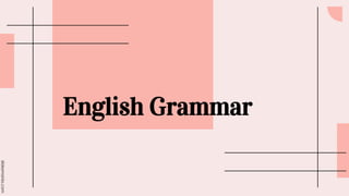 slidesmania.com
English Grammar
 