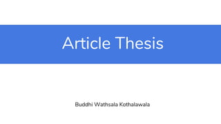Article Thesis
Buddhi Wathsala Kothalawala
 