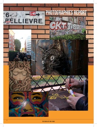 Photographies Report
4
THE GOOD LIFE 100% PARIS
THE GOOD LIFE 100% PARIS/Tour #13
 