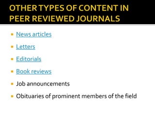    News articles
   Letters
   Editorials
   Book reviews
   Job announcements
   Obituaries of prominent members of the field
 