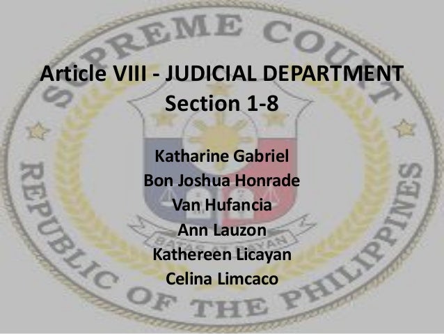 article viii judicial department the Article 8 judicial department 1 judiciary - (also known as the judicial system or 'court system) is the system of courts that interprets and applies the law in. article viii judicial department the Article 8 judicial department 1 judiciary - (also known as the judicial system or 'court system) is the system of courts that interprets and applies the law in.