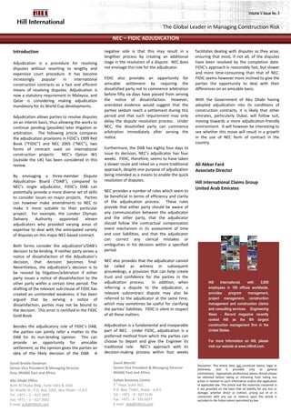 Volume V Issue No. 3
The Global Leader in Managing Construction Risk
NEC – FIDIC ADJUDICATION
Disclaimer: This article does not constitute advice, legal or
otherwise, and is provided only as general
commentary. Appropriate professional advice should always
be obtained before taking or refraining from taking any
action in relation to such information and/or the application
of applicable law. This article and the materials contained in
it are provided on the basis that all liability for any loss or
damage, whether direct or indirect, arising out of or in
connection with any use or reliance upon this article is
excluded to the fullest extent permitted by law.
David Brodie-Stedman
Senior Vice President & Managing Director
Asia, Middle East and Africa
Abu Dhabi Office
Butti Al Otaiba Bldg., Suite 1601 & 1602
Sh. Khalifa St., P.O. Box: 5201, Abu Dhabi – U.A.E
Tel : +971 – 2 – 627 2855
Fax: +971 – 2 – 627 2042
E-mail: auh@hillintl.com
David Merritt
Senior Vice President & Managing Director
Middle East and Africa
Sultan Business Centre
5th
Floor, Suite 501
P.O. Box: 71467, Dubai - U.A.E.
Tel. : +971 - 4 - 337 2145
Fax : +971 - 4 - 335 6077
E-mail : dxb@hillintl.com
Introduction
Adjudication is a procedure for resolving
disputes without resorting to lengthy and
expensive court procedure. It has become
increasingly popular in international
construction contracts as a fast and efficient
means of resolving disputes. Adjudication is
now a statutory requirement in Malaysia, and
Qatar is considering making adjudication
mandatory for its World Cup developments.
Adjudication allows parties to resolve disputes
on an interim basis, thus allowing the works to
continue pending (possible) later litigation or
arbitration. The following article compares
the adjudication provisions in FIDIC’s 1999 Red
Book (“FIDIC”) and NEC 2005 (“NEC”), two
forms of contract used on international
construction projects. NEC’s Option W1
(outside the UK) has been considered in this
review.
By envisaging a three-member Dispute
Adjudication Board (“DAB”), compared to
NEC’s single adjudicator, FIDIC’s DAB can
potentially provide a more diverse set of skills
to consider issues on major projects. Parties
can however make amendments to NEC to
make it more suitable to their particular
project. For example, the London Olympic
Delivery Authority appointed eleven
adjudicators who provided varying areas of
expertise to deal with the anticipated variety
of disputes on this major NEC-based contract.
Both forms consider the adjudicator’s/DAB’s
decision to be binding. If neither party serves a
notice of dissatisfaction of the Adjudicator’s
decision, that decision becomes final.
Nevertheless, the adjudicator’s decision is to
be revised by litigation/arbitration if either
party issues a notice of dissatisfaction to the
other party within a certain time period. The
drafting of the relevant sub-clause of FIDIC has
created an unintended weakness; it has been
argued that by serving a notice of
dissatisfaction, parties may not be bound to
the decision. This error is rectified in the FIDIC
Gold Book.
Besides the adjudicatory role of FIDIC’s DAB,
the parties can jointly refer a matter to the
DAB for its non-binding opinion. This can
provide an opportunity for amicable
settlement, as the opinion gives the parties an
idea of the likely decision of the DAB. A
negative side is that this may result in a
lengthier process by creating an additional
stage in the resolution of a dispute. NEC does
not envisage this role for the adjudicator.
FIDIC also provides an opportunity for
amicable settlement by requiring the
dissatisfied party not to commence arbitration
before fifty six days have passed from serving
the notice of dissatisfaction. However,
anecdotal evidence would suggest that the
parties seldom reach a settlement during this
period and that such requirement may only
delay the dispute resolution process. Under
NEC, the dissatisfied party can commence
arbitration immediately after serving the
notice.
Furthermore, the DAB has eighty four days to
issue its decision, NEC’s adjudicator has four
weeks. FIDIC, therefore, seems to have taken
a slower route and relied on a more traditional
approach, despite one purpose of adjudication
being intended as a means to enable the quick
resolution of disputes.
NEC provides a number of rules which seem to
be beneficial in terms of efficiency and clarity
of the adjudication process. These rules
provide that either party should be aware of
any communication between the adjudicator
and the other party, that the adjudicator
should follow the contractual compensation
event mechanism in its assessment of time
and cost liabilities, and that the adjudicator
can correct any clerical mistakes or
ambiguities in his decision within a specified
period.
NEC also provides that the adjudicator cannot
be called as witness in subsequent
proceedings, a provision that can help create
trust and confidence for the parties in the
adjudication process. In addition, when
referring a dispute to the adjudicator, a
relevant subcontract dispute may also be
referred to the adjudicator at the same time,
which may sometimes be useful for clarifying
the parties’ liabilities. FIDIC is silent in respect
of all these matters.
Adjudication is a fundamental and inseparable
part of NEC. Under FIDIC, adjudication is a
preferred method from which the parties can
choose to depart and give the Engineer its
traditional role. NEC’s approach with its
decision-making process within four weeks
facilitates dealing with disputes as they arise,
ensuring that most, if not all, of the disputes
have been resolved by the completion date.
FIDIC’s approach is reasonably fast, but slower
and more time-consuming than that of NEC.
FIDIC seems however more inclined to give the
parties the opportunity to deal with their
differences on an amicable basis.
With the Government of Abu Dhabi having
adopted adjudication into its conditions of
construction contracts, it is likely that other
emirates, particularly Dubai, will follow suit,
moving towards a more adjudication-friendly
environment. It will however be interesting to
see whether this move will result in a growth
in the use of NEC form of contract in the
country.
Ali Akbar Fard
Associate Director
Hill International Claims Group
United Arab Emirates
Hill International, with 3,800
employees in 100 offices worldwide,
provides program management,
project management, construction
management and construction claims
and consulting services. Engineering
News - Record magazine recently
ranked Hill as the 8th largest
construction management firm in the
United States.
For more information on Hill, please
visit our website at www.hillintl.com.
 