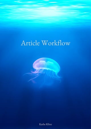Article Workflow
Kathe Kline
 