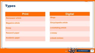 Jens Martensson
Digital
Blogs
Encyclopedia article
e-marketing article
e-essay
e-book reviews
7
Print
Newspaper article
Magazine article
Essay
Research paper
Academic paper
Types
 