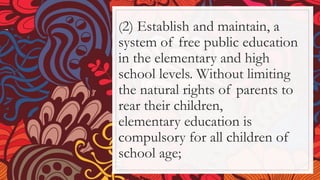 (2) Establish and maintain, a
system of free public education
in the elementary and high
school levels. Without limiting
the natural rights of parents to
rear their children,
elementary education is
compulsory for all children of
school age;
 