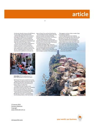 article
                       2




15 January 2011
Caroline Gladstone
Copyright
www.theherald.com.au




miraworld.com
                           your world. our business.
 