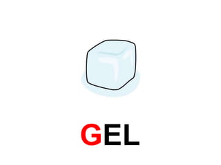 GEL 
 