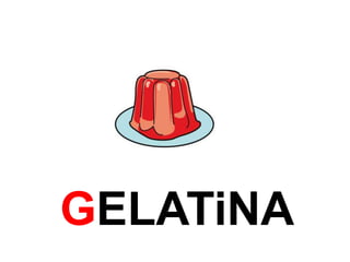 GELATiNA 
 