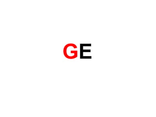 GE 
 