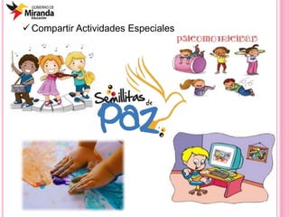  Compartir Actividades Especiales
 