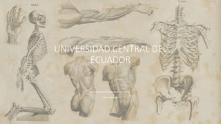 UNIVERSIDAD CENTRAL DEL
ECUADOR
Articulaciones de los huesos del cráneo .
César Moncayo
 