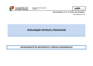 Ano Lecivo 2013 /2014
Articulação Vertical e Horizontal
DEPARTAMENTO DE MATEMÁTICA E CIÊNCIAS EXPERIMENTAIS
 