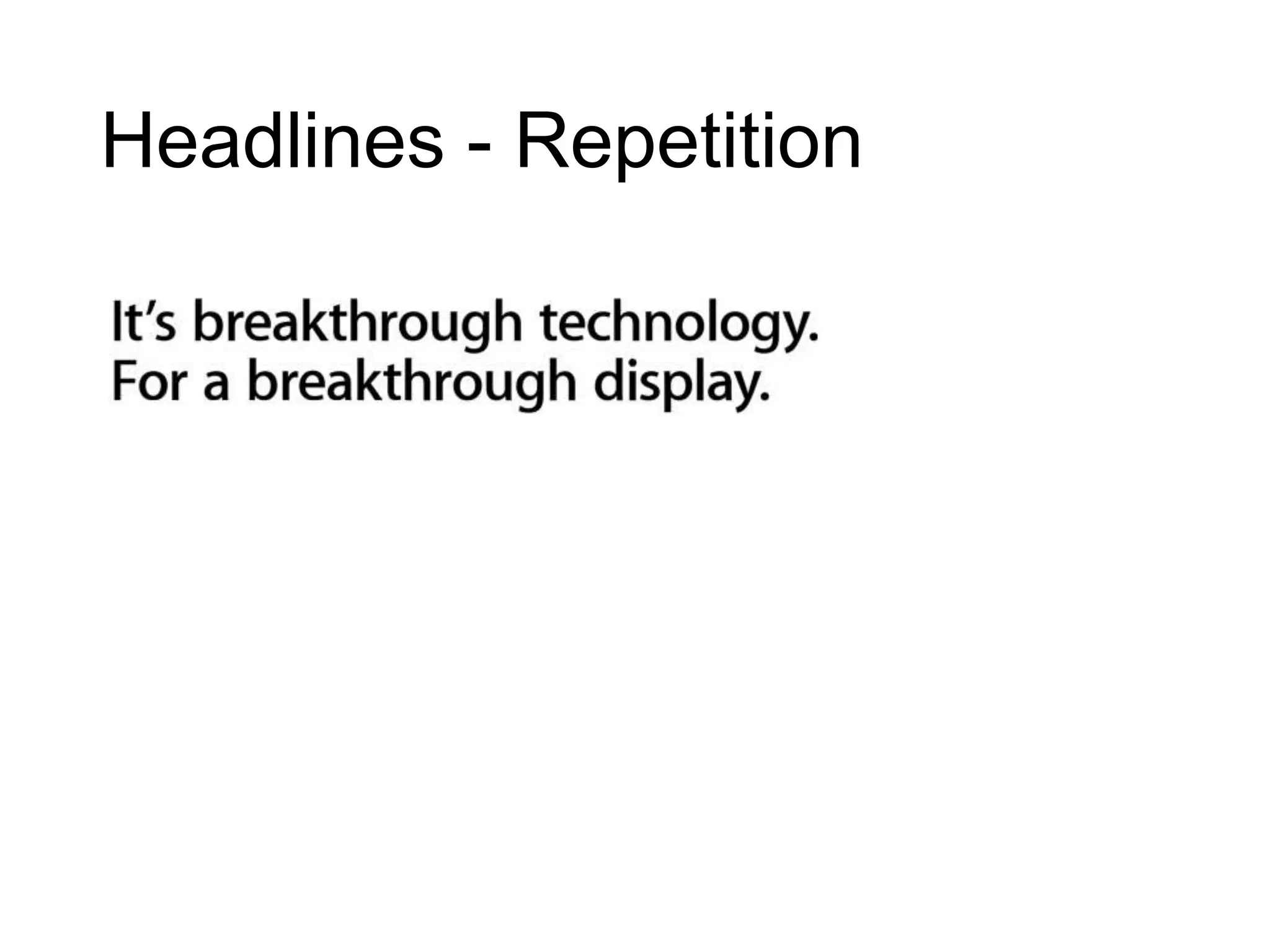 Headlines - Repetition
 