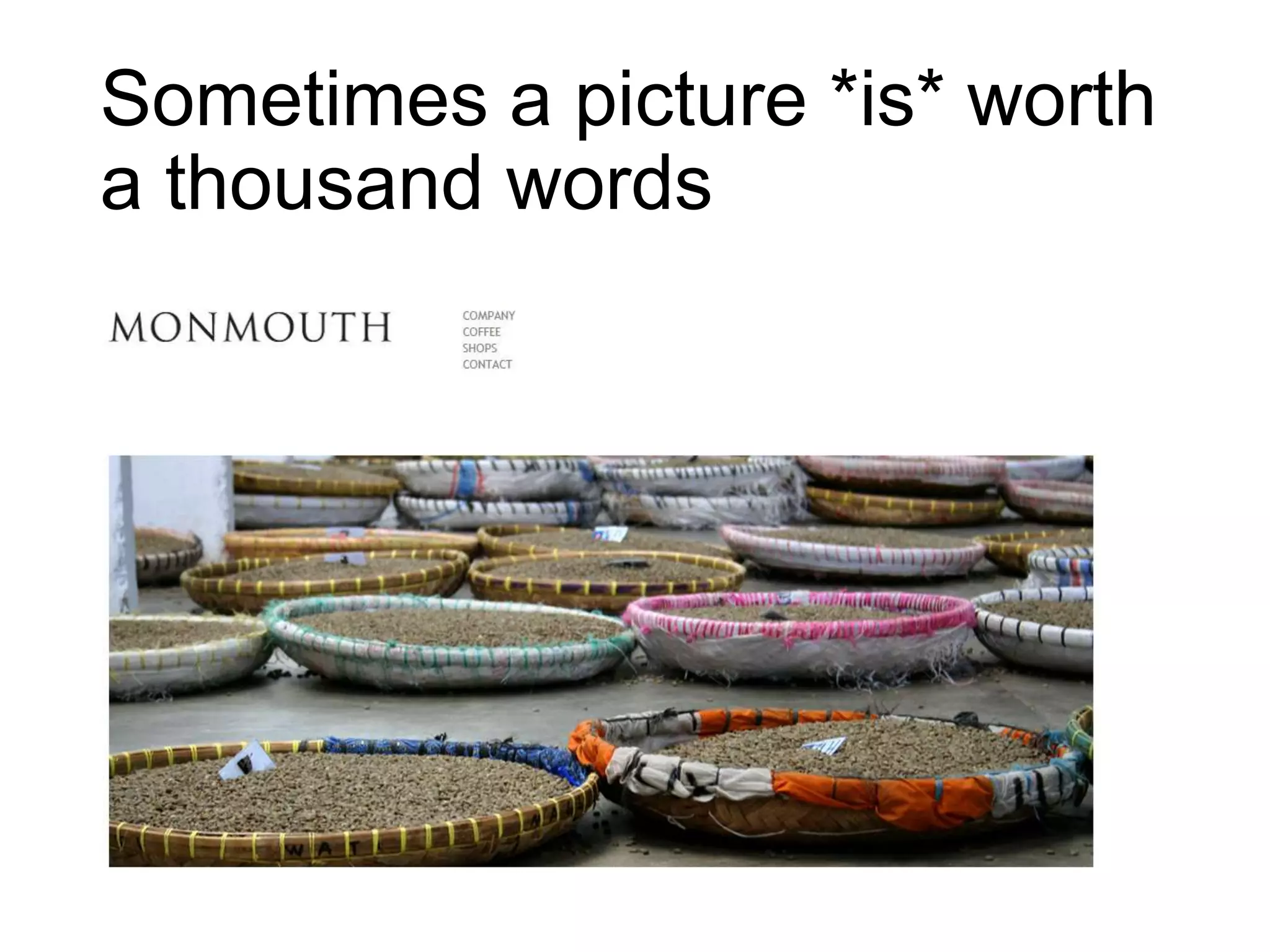 Sometimes a picture *is* worth
a thousand words
 