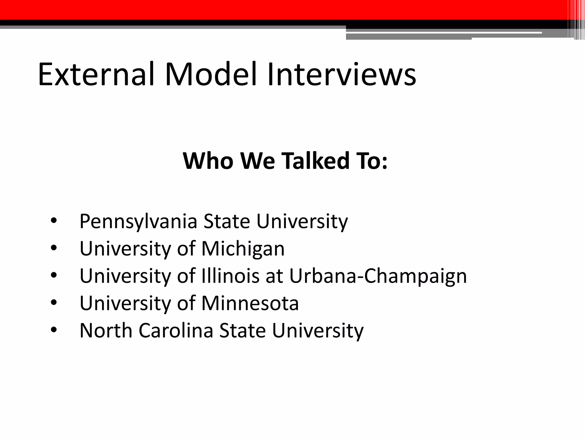 External Model Interviews
--From “University Visualization Activities,” a report of the
University of Michigan’s Future of Visualization Committee
 