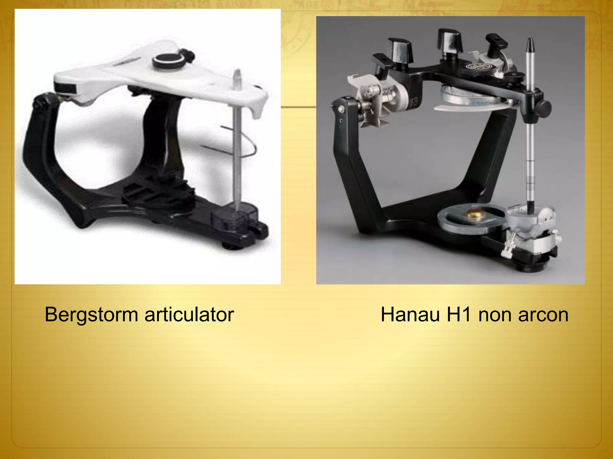 Bergstorm articulator Hanau H1 non arcon
 