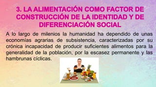 A lo largo de milenios la humanidad ha dependido de unas
economías agrarias de subsistencia, caracterizadas por su
crónica incapacidad de producir suficientes alimentos para la
generalidad de la población, por la escasez permanente y las
hambrunas cíclicas.
 