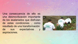 Una consecuencia de ello es
una desmovilización importante
de los asalariados que disfrutan
de estas condiciones , como
resultado de una transformación
de sus expectativas y
aspiraciones.
 