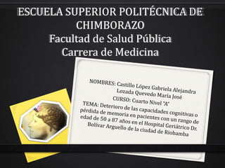 ESCUELA SUPERIOR POLITÉCNICA DE
CHIMBORAZO
Facultad de Salud Pública
Carrera de Medicina
 
