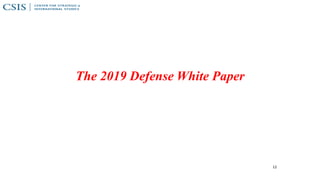 The 2019 Defense White Paper
12
 