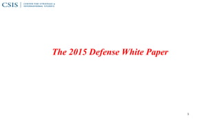 The 2015 Defense White Paper
5
 
