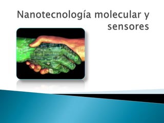 Nanotecnología molecular y sensores 