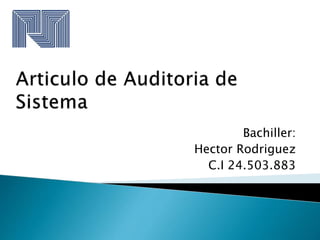 Bachiller:
Hector Rodriguez
C.I 24.503.883
 