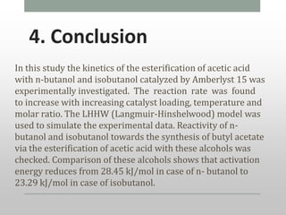 Kinetic Study of Esterification of Acetic Acid with n- butanol and ...