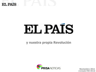 y nuestra propia Revolución Noviembre 2011 (revisado FEB-2012) 