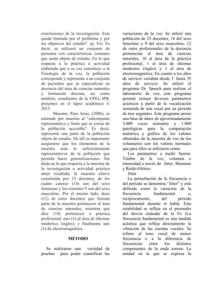 conclusiones de la investigación. Esta
queda limitada por el problema y por
los objetivos del estudio". (p. 81). Es
decir,...