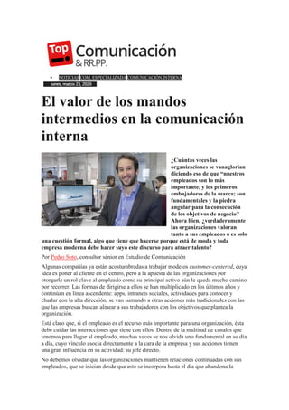  NOTICIAS COM. ESPECIALIZADA COMUNICACIÓN INTERNA
0
El valor de los mandos
intermedios en la comunicación
interna
¿Cuánta...