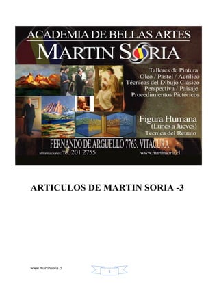 ARTICULOS DE MARTIN SORIA 3




ARTICULOS DE MARTIN SORIA -3




www.martinsoria.cl
                                  1
 